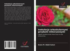 Bookcover of Inokulacja arbuskularnymi grzybami mikoryzowymi