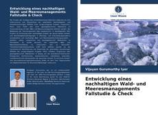 Buchcover von Entwicklung eines nachhaltigen Wald- und Meeresmanagements Fallstudie & Check