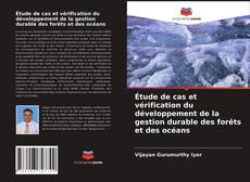 Capa do livro de Étude de cas et vérification du développement de la gestion durable des forêts et des océans 