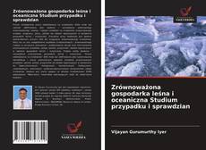 Bookcover of Zrównoważona gospodarka leśna i oceaniczna Studium przypadku i sprawdzian