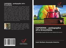 Bookcover of CAPOEIRA - pedagogika afro-brazylijska