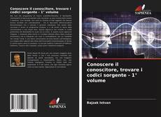 Bookcover of Conoscere il conoscitore, trovare i codici sorgente - 1° volume