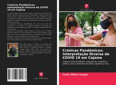 Couverture de Crónicas Pandémicas: Interpretação Diversa da COVID 19 em Cajama