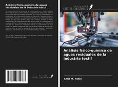 Bookcover of Análisis físico-químico de aguas residuales de la industria textil