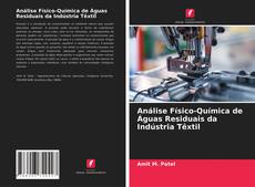 Couverture de Análise Físico-Química de Águas Residuais da Indústria Têxtil