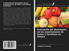 Couverture de Evaluación del desempeño de las exportaciones de frutas y hortalizas en Etiopía