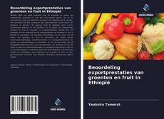 Bookcover of Beoordeling exportprestaties van groenten en fruit in Ethiopië