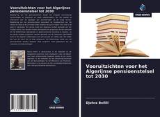 Portada del libro de Vooruitzichten voor het Algerijnse pensioenstelsel tot 2030