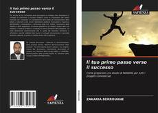 Обложка Il tuo primo passo verso il successo