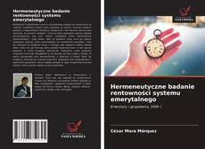 Bookcover of Hermeneutyczne badanie rentowności systemu emerytalnego