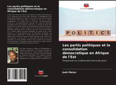 Capa do livro de Les partis politiques et la consolidation démocratique en Afrique de l'Est 
