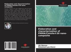 Capa do livro de Elaboration and characterization of PMMA/Cloisite®30 nano-composite 