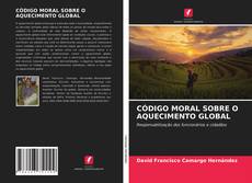 Portada del libro de CÓDIGO MORAL SOBRE O AQUECIMENTO GLOBAL