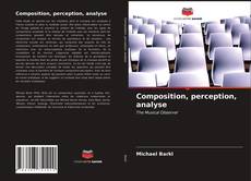 Обложка Composition, perception, analyse