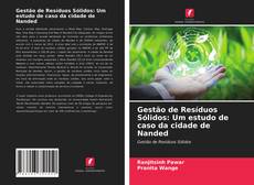 Portada del libro de Gestão de Resíduos Sólidos: Um estudo de caso da cidade de Nanded