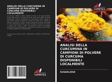 Capa do livro de ANALISI DELLA CURCUMINA IN CAMPIONI DI POLVERE DI CURCUMA DISPONIBILI LOCALMENTE 