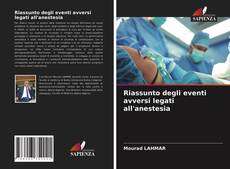 Bookcover of Riassunto degli eventi avversi legati all'anestesia