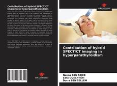 Capa do livro de Contribution of hybrid SPECT/CT imaging in hyperparathyroidism 