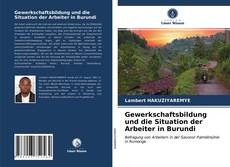 Borítókép a  Gewerkschaftsbildung und die Situation der Arbeiter in Burundi - hoz