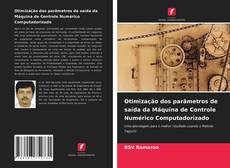 Portada del libro de Otimização dos parâmetros de saída da Máquina de Controle Numérico Computadorizado