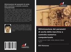 Bookcover of Ottimizzazione dei parametri di uscita della macchina a controllo numerico computerizzato