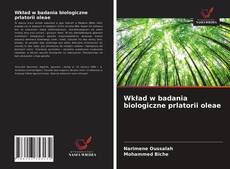 Bookcover of Wkład w badania biologiczne prlatorii oleae