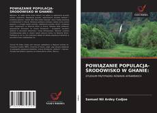 Bookcover of POWIĄZANIE POPULACJA-ŚRODOWISKO W GHANIE: