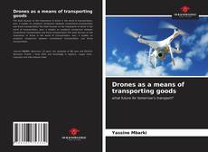 Capa do livro de Drones as a means of transporting goods 