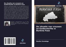 Couverture de De situatie van vrouwen en kindersterfte in Burkina Faso