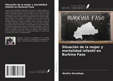 Copertina di Situación de la mujer y mortalidad infantil en Burkina Faso