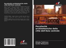 Buchcover von Peculiarità architettoniche delle città dell'Asia centrale
