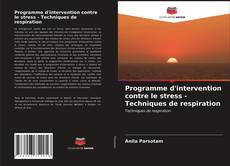 Buchcover von Programme d'intervention contre le stress - Techniques de respiration