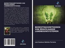 Bookcover of BEMESTINGSMETHODEN VAN BRAZILIAANSE LANDBOUWSYSTEMEN