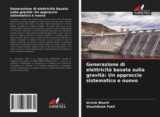 Bookcover of Generazione di elettricità basata sulla gravità: Un approccio sistematico e nuovo