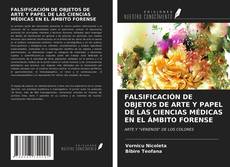 Portada del libro de FALSIFICACIÓN DE OBJETOS DE ARTE Y PAPEL DE LAS CIENCIAS MÉDICAS EN EL ÁMBITO FORENSE