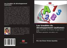 Buchcover von Les troubles du développement (autisme):