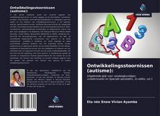 Bookcover of Ontwikkelingsstoornissen (autisme):