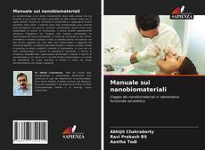 Bookcover of Manuale sui nanobiomateriali