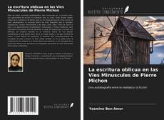 Buchcover von La escritura oblicua en las Vies Minuscules de Pierre Michon