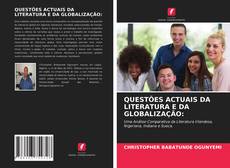 Обложка QUESTÕES ACTUAIS DA LITERATURA E DA GLOBALIZAÇÃO: