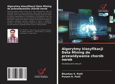 Bookcover of Algorytmy klasyfikacji Data Mining do przewidywania chorób nerek