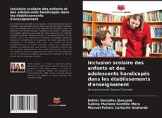 Capa do livro de Inclusion scolaire des enfants et des adolescents handicapés dans les établissements d'enseignement 