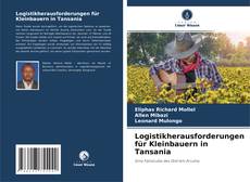 Logistikherausforderungen für Kleinbauern in Tansania kitap kapağı