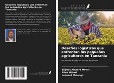 Portada del libro de Desafíos logísticos que enfrentan los pequeños agricultores en Tanzania