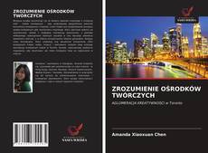 Bookcover of ZROZUMIENIE OŚRODKÓW TWÓRCZYCH