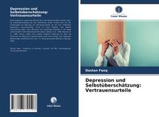 Depression und Selbstüberschätzung: Vertrauensurteile kitap kapağı