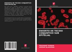 Portada del libro de ENXERTO DE TECIDO CONJUNTIVO SUB EPITELIAL