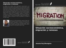 Portada del libro de Situación socioeconómica, migración y remesas