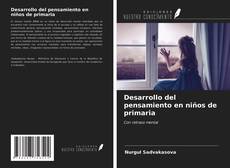 Portada del libro de Desarrollo del pensamiento en niños de primaria