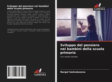 Bookcover of Sviluppo del pensiero nei bambini della scuola primaria